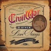 Album artwork for Terry Draper - Civil War... And Other Love Songs 