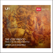 Album artwork for The lost fresco: music for the Anghiari battle