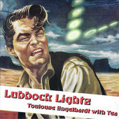 Album artwork for Toulouse Engelhardt - Lubbock Lightz 