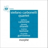 Album artwork for Stefano Carbonelli Quartet - Morphe 