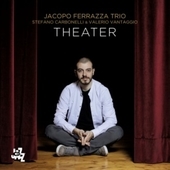 Album artwork for Jacopo Ferraza Trio - Theater 