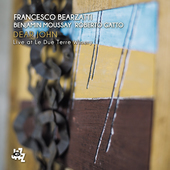 Album artwork for Francesco Bearzatti - Dear John: Live At Le Due Te