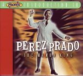 Album artwork for PEREZ PRADO -  THE MAMBO KING