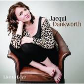 Album artwork for Jacqui Dankworth: Live to Love