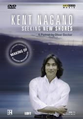 Album artwork for KENT NAGANO: SEEKING NEW SHORES - A PORTRAIT