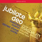 Album artwork for Matthew Martin - Jubilate Deo - Sacred Choral Work