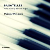 Album artwork for Bagatelles - Piano Music by Bernard Hughes