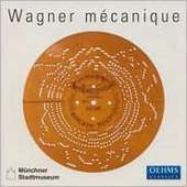 Album artwork for Wagner: Mecanique