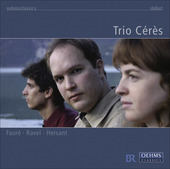 Album artwork for Faure, Ravel, Hersant: Piano Trios (Ceres)