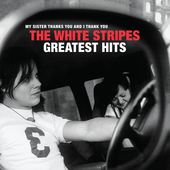 Album artwork for WHITE STRIPES GREATEST HITS LP
