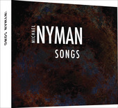 Album artwork for Michael Nyman - Songs (3CD)