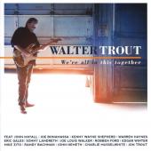 Album artwork for Walter Trout - We're All In This Together