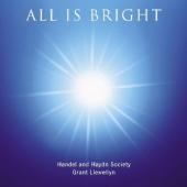 Album artwork for All Is Bright / Llewellyn, Handel and Haydn Societ