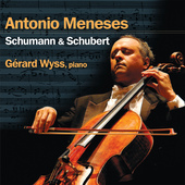 Album artwork for Antonio Meneses: Schumann & Schubert