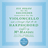 Album artwork for HANDEL: SIX SOLOS FOR RECORDER TRANSCRIBED FOR CEL