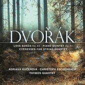 Album artwork for Dvorák: Love Songs, Piano Quintet, Cypresses