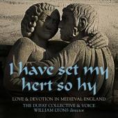 Album artwork for I have set my hert so hy / Dufay Collective