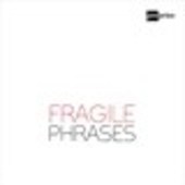 Album artwork for Fragile Phrases