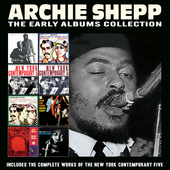 Album artwork for Archie Shepp - The Early Albums Collection 