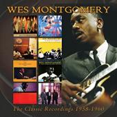 Album artwork for Wes Montgomery: The Classic Recordings 1958-1960
