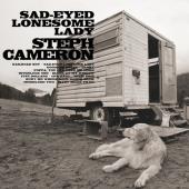 Album artwork for Sad Eyed Lonesome Lady / Steph Cameron