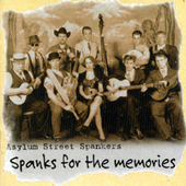 Album artwork for Asylum Street Spankers - Spanks for the Memories 