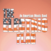 Album artwork for Electric Electric Flag - An American Music Band 