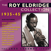 Album artwork for Roy Eldridge - The Roy Eldridge Collection 1935-45