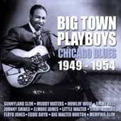 Album artwork for Big Town Playboys: Chicago Blues 1946-1954 