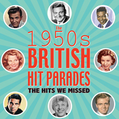 Album artwork for British Hit Parades: The Hits We Missed 1954-59 