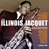 Album artwork for Illinois Jacquet - Collection: 1942-56 