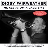 Album artwork for Digby Fairweather - Notes From A Jazz Life 