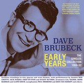 Album artwork for Dave Brubeck - Early Years - The Singles Collectio
