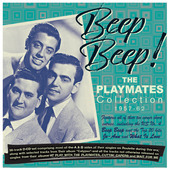 Album artwork for The Playmates - Beep Beep! The Playmates Collectio