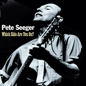 Album artwork for Pete Seeger - Which Side Are You On? 