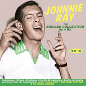 Album artwork for Johnnie Ray - The Singles Collection As & Bs 1951-