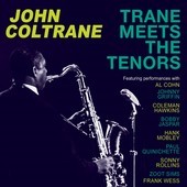 Album artwork for John Coltrane - Trane Meets The Tenors 