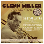 Album artwork for Glen Miller - The Hits Collection 1935-44 