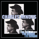 Album artwork for Charles Mingus - The Unique - The Last Session 
