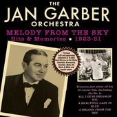 Album artwork for Jan Garber - Melody From The Sky - Hits & Memories