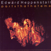 Album artwork for Edward Heppenstall - Parts That Hate Me 