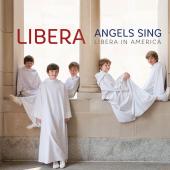 Album artwork for Libera - Angels Sing: Libera in America