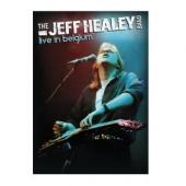 Album artwork for The Jeff Healey Band: Live in Belgium (DVD+CD)