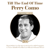 Album artwork for Perry Como - Till The End Of Time 