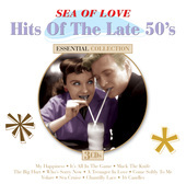 Album artwork for Sea Of Love - Hits Of The Late 50's 
