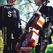 Album artwork for SHUFFLE. PLAY. LISTEN / Matt Haimovitz
