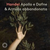 Album artwork for Handel: Apollo e Dafne - Armida abbandonata