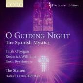 Album artwork for The Sixteen: O Guiding Night - The Spanish Mystics