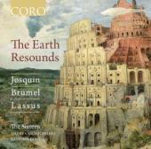 Album artwork for The Earth Resounds - Josqeuin, Lassus, Brumel / Si