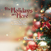 Album artwork for Ronny Smith - The Holidays Are Here 